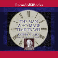 The Man Who Made Time Travel