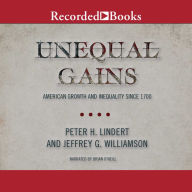 Unequal Gains: American Growth and Inequality Since 1700