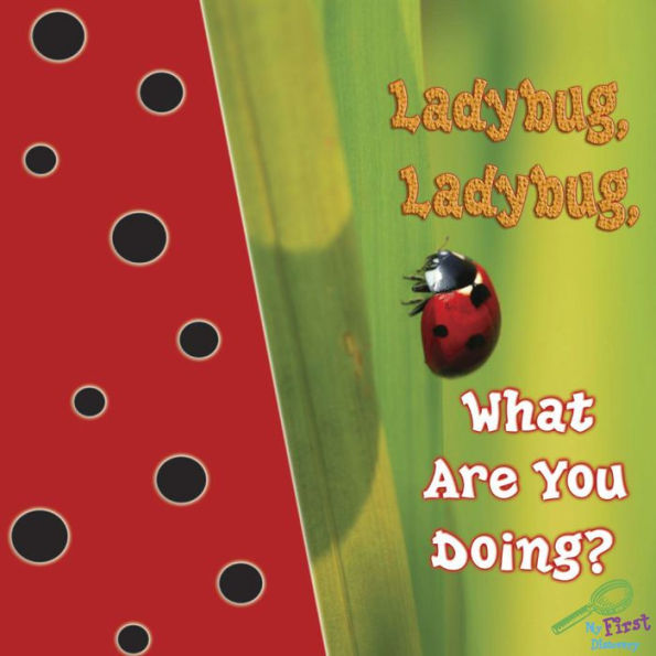 Ladybug, Ladybug, What Are You Doing?