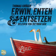 Erwin, Enten & Entsetzen: Ein Kriminalroman mit Erwin Düsedieker - 3 (Abridged)