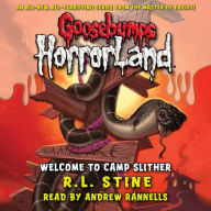 Welcome to Camp Slither (Goosebumps HorrorLand #9)