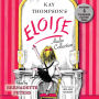 The Eloise Audio Collection: Four Complete Eloise Tales: Eloise , Eloise in Paris, Eloise at Christmas Time and Eloise in Moscow