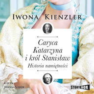 Caryca Katarzyna i król Stanis¿aw. Historia nami¿tno¿ci