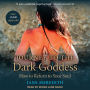 Journey to the Dark Goddess: How to Return to Your Soul