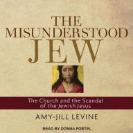 The Misunderstood Jew: The Church and the Scandal of the Jewish Jesus