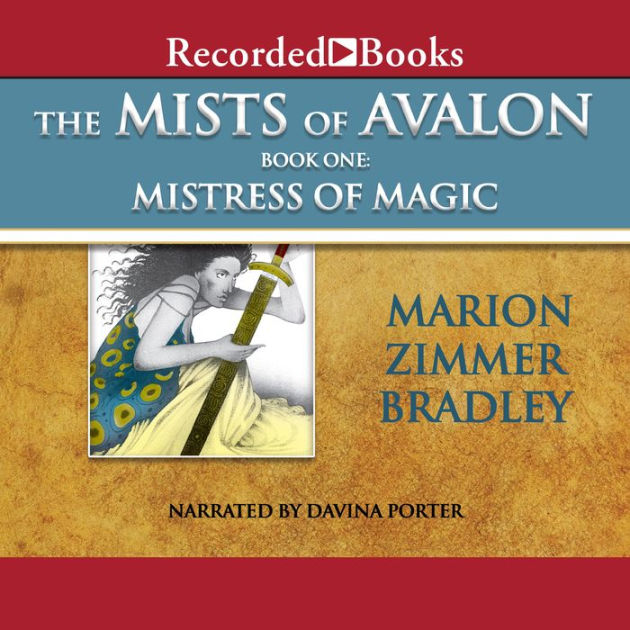 The Mists of Avalon, Book One Mistress of Magic by Marion Zimmer Bradley, Davina Porter