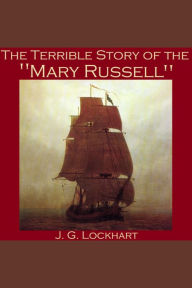 The Terrible Story of the Mary Russell