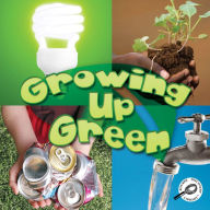 Growing Up Green