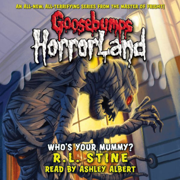 Who's Your Mummy? (Goosebumps HorrorLand #6)