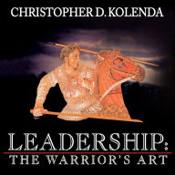 Leadership: The Warrior's Art