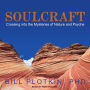 Soulcraft: Crossing into the Mysteries of Nature and Psyche