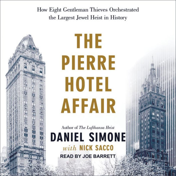 The Pierre Hotel Affair: How Eight Gentleman Thieves Orchestrated the Largest Jewel Heist in History