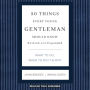 50 Things Every Young Gentleman Should Know: What to Do, When to Do it & Why, Revised and Expanded