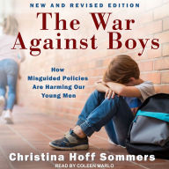 The War Against Boys: How Misguided Policies are Harming Our Young Men