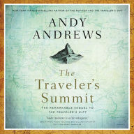 The Traveler's Summit: The Remarkable Sequel to The Traveler's Gift