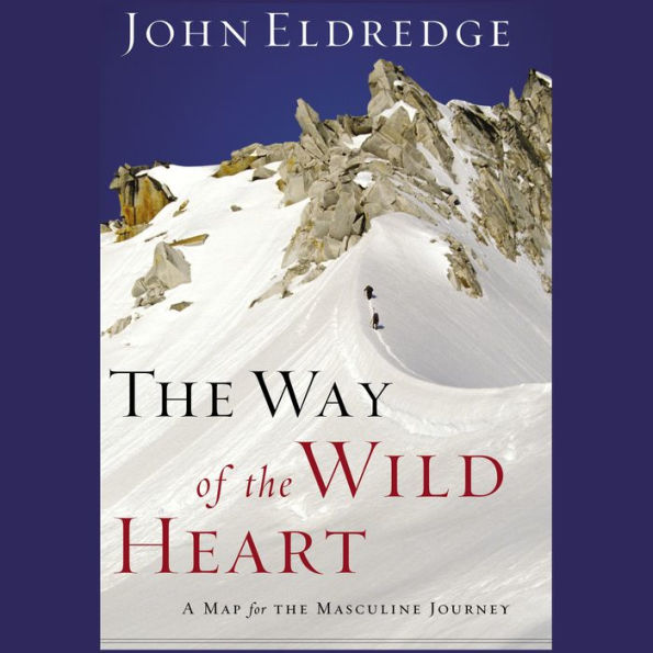 The Way of the Wild Heart: The Stages of the Masculine Journey