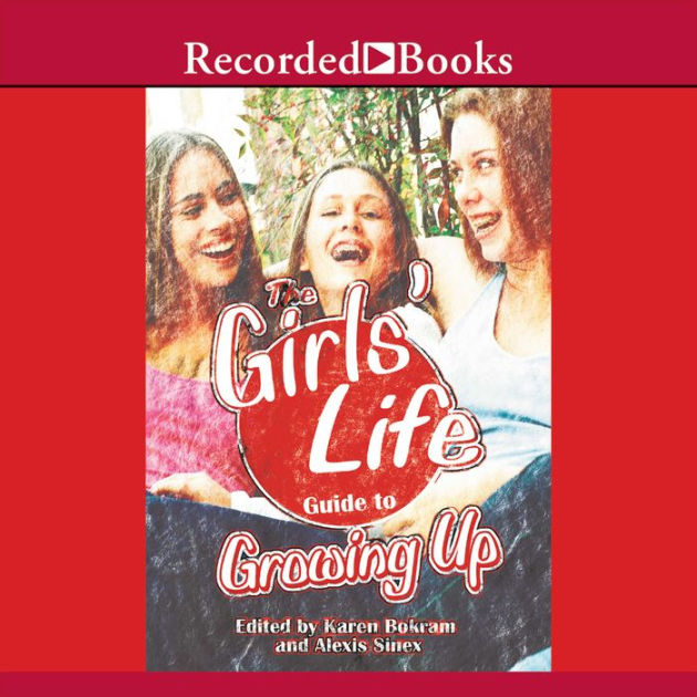 Girls' Life Guide to Growing Up (P) by Bokram & Sinex [0439272645