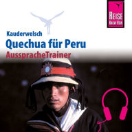 Reise Know-How Kauderwelsch AusspracheTrainer Quechua (Ayacuchano) für Peru (Abridged)