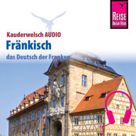 Reise Know-How Kauderwelsch AUDIO Fränkisch (Abridged)