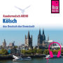 Reise Know-How Kauderwelsch AUDIO Kölsch (Abridged)