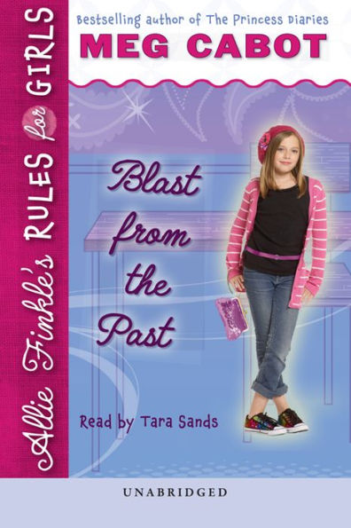 Blast from the Past (Allie Finkle's Rules for Girls Series #6)