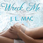 Wreck Me