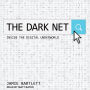 The Dark Net: Inside the Digital Underworld