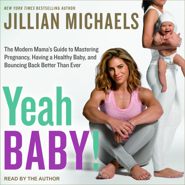 Yeah Baby! The Modern Mama's Guide to Mastering Pregnancy, Having a(02)