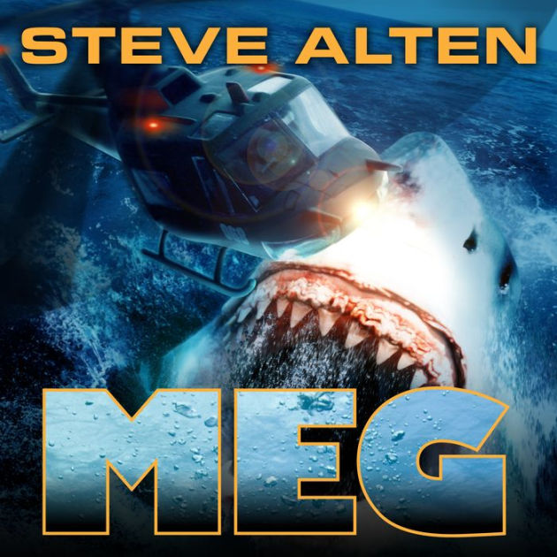 Meg: A Novel of Deep Terror with Meg: Origins by Steve Alten, Sean