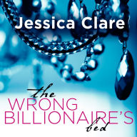 The Wrong Billionaire's Bed