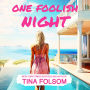 One Foolish Night (Scorching) (Hamptons Bachelors Club #4)