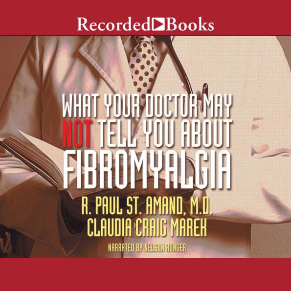 What Your Doctor May Not Tell You About Fibromyalgia: The Revolutionary Treatment That Can Reverse the Disease