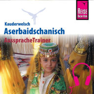 Reise Know-How Kauderwelsch AusspracheTrainer Aserbaidschanisch (Abridged)