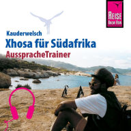 Reise Know-How Kauderwelsch AusspracheTrainer Xhosa für Südafrika (Abridged)