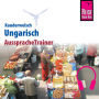 Reise Know-How Kauderwelsch AusspracheTrainer Ungarisch (Abridged)