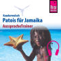 Reise Know-How Kauderwelsch AusspracheTrainer Patois für Jamaika (Abridged)