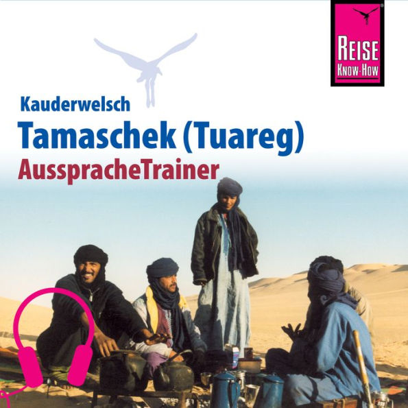Reise Know-How Kauderwelsch AusspracheTrainer Tamaschek (Tuareg) (Abridged)
