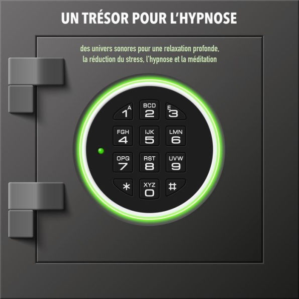 Un trésor pour l'hypnose: des univers sonores pour une relaxation profonde, la réduction du stress, l'hypnose et la méditation