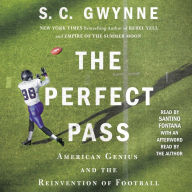 The Perfect Pass: American Genius and the Reinvention of Football