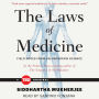 The Laws of Medicine: Field Notes from an Uncertain Science