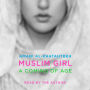 Muslim Girl: A Coming of Age