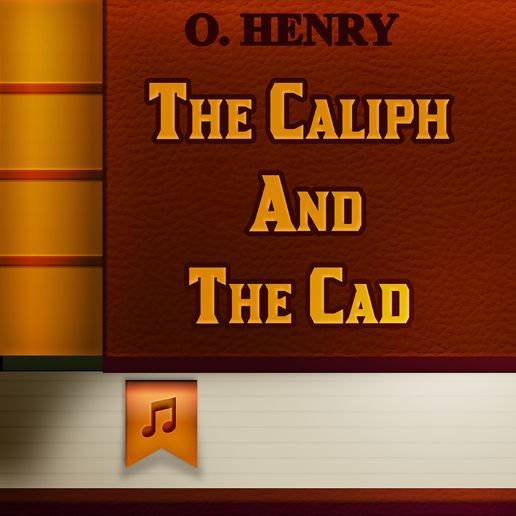 The Caliph And The Cad