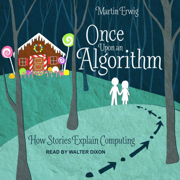 Once Upon an Algorithm: How Stories Explain Computing