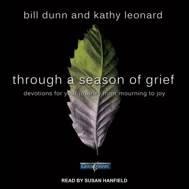 Through A Season Of Grief: Devotions For Your Journey From Mourning To ...