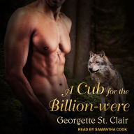 A Cub For The Billion-were: Alpha Billion-weres, Book 2