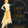 Land of Desire: Merchants, Power, and the Rise of a New American Culture
