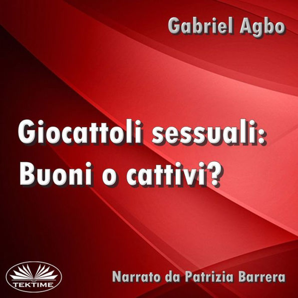 Giocattoli Sessuali: Buoni O Cattivi?