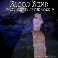 Blood Bond: Blood Bound Book 5