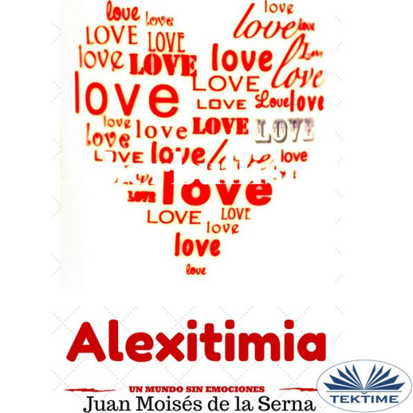 Alexitimia: Un Mundo Sin Emociones