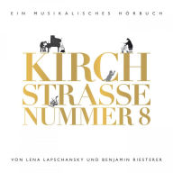 Kirchstrasse Nummer 8: Ein musikalisches Hörbuch